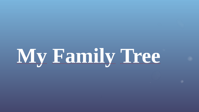 My Family Tree by Eduardo Torres on Prezi