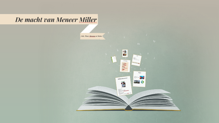 De macht van Meneer Miller by on Prezi