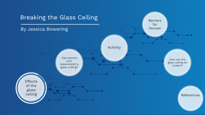 Breaking The Glass Ceiling By Jessica Bowering On Prezi Next