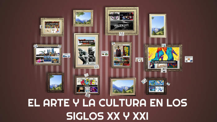El Arte Y La Cultura En Los Siglos Xx Y Xxi By Jesús Robles On Prezi 9808