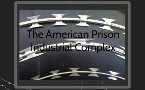 The American Prison Industrial Complex by Drake Grimes on Prezi