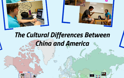 Cultural Differences between China and America by Corinne Guillen on Prezi