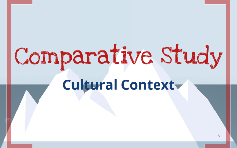 cultural context comparative essay