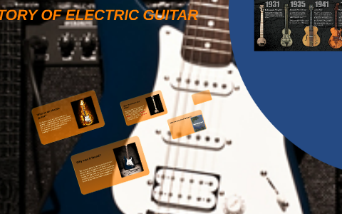 HISTORY OF ELECTRIC GUITAR by Efe Yılmaz on Prezi