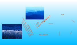 LOS CONTINENTES by LILIBETH MOSQUERA on Prezi