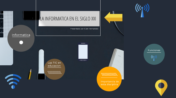 La informatica en el siglo XXI by ellen on Prezi