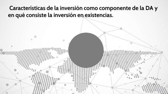 Características de la inversión como componente de la DA y en qué ...