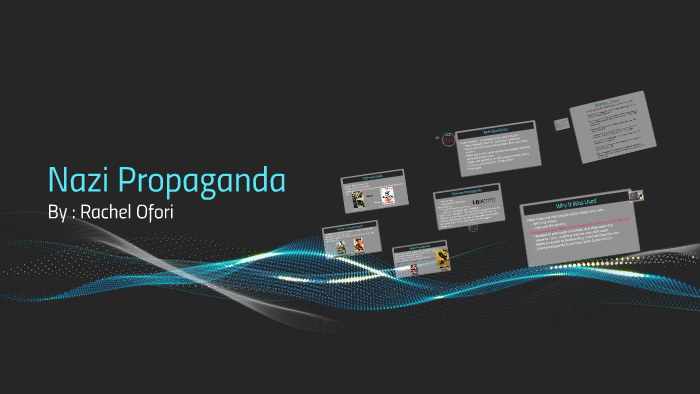 Nazi Propaganda by Rachel Ofori on Prezi