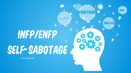 Infp And Enfp Self Sabotage By Ursa Swensen