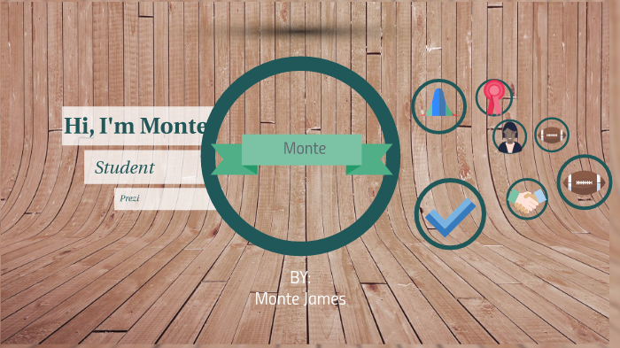 Monte Slide by Monte James on Prezi
