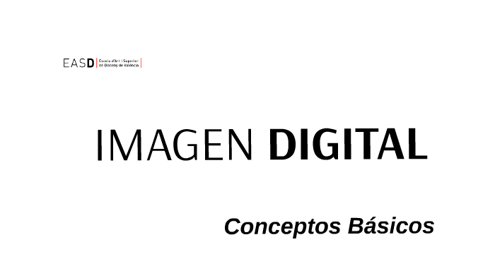 Conceptos Básicos sobre Imagen Digital by Pablo Moreno on Prezi