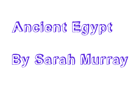 Ancient egypt by on Prezi