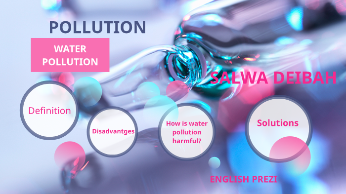 water pollution by salwa deibah on Prezi