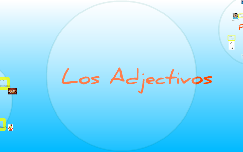 Los Adjectivos by dejaka bachman on Prezi