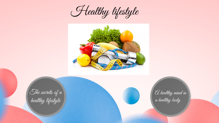 Healthy lifestyle by Zamira Kabylkanova on Prezi