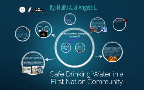 Safe Drinking Water in a First Nation Community by Mulki A. on Prezi