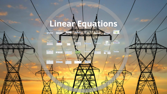 PRE(4) Linear Equations by Kerry Yousey on Prezi