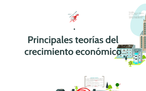 Principales teorías del crecimiento económico by José Angel Bárcenas Polendo