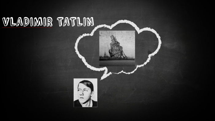 vladimir tatlin by rui mendes on Prezi