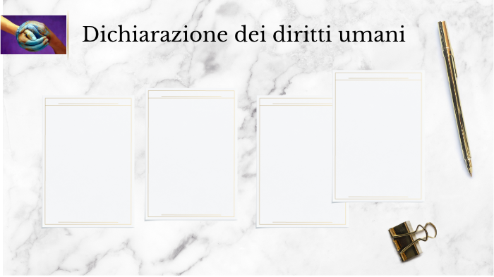 Dichiarazione dei diritti umani by Giada Sbardellati on Prezi