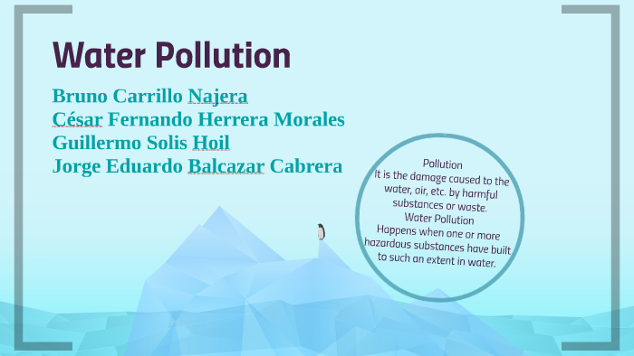 Water Pollution by César Herrera on Prezi
