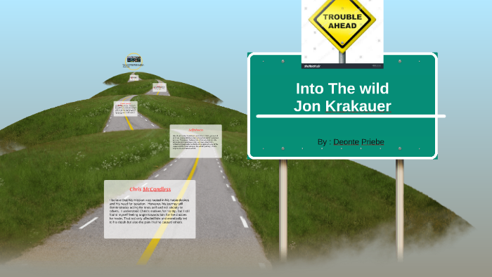 Into The wild by Deonte Priebe on Prezi