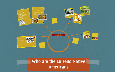 Who are the Luiseno Native Americans by Macayla Bequette on Prezi