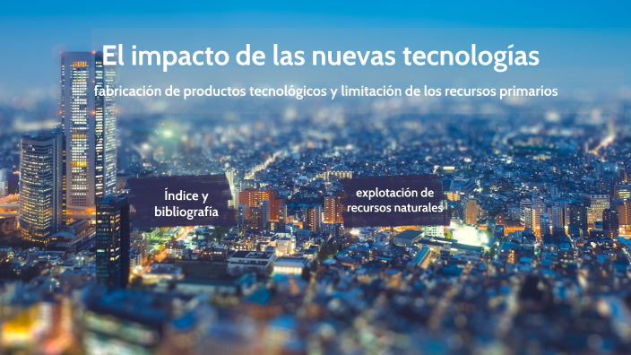 El Impacto De Las Nuevas Tecnologías By Marta Álvarez Fernández On Prezi