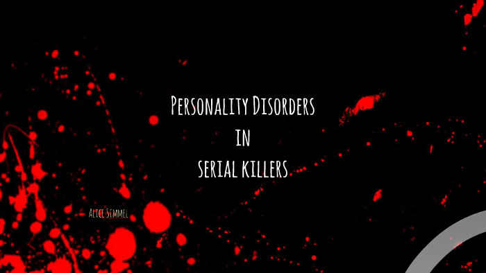 personality-disorders-within-serial-killers-by-alice-simmel