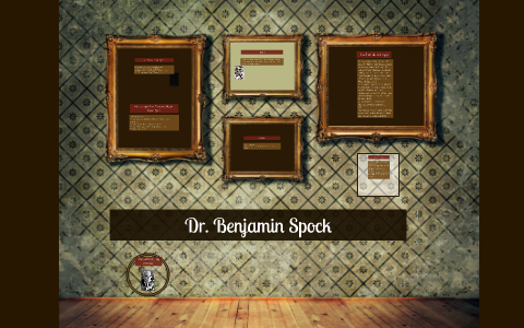 Dr. Benjamin Spock by brianna contreras on Prezi