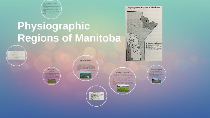 Physiographic Regions of Manitoba by Victoria Rose