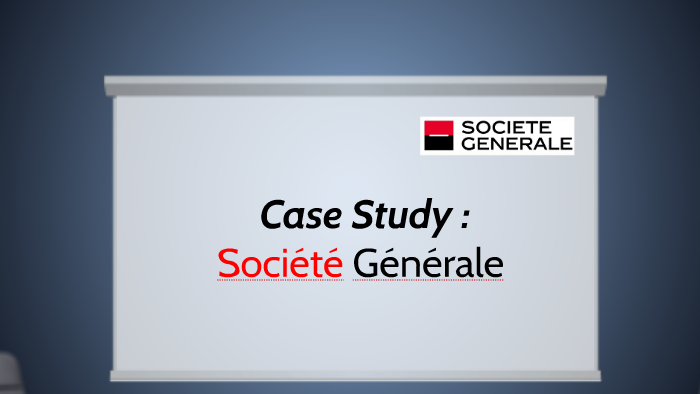 societe generale case study 5.7 solution