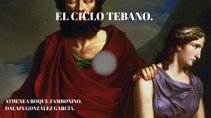 Ciclo tebano by Athenea Roque Zambonino on Prezi