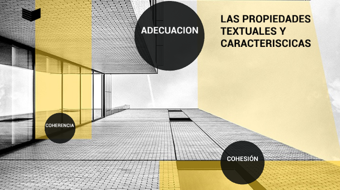 LAS PROPIEDADES TEXTUALES Y CARACTERISTICAS by Andres Useche on Prezi