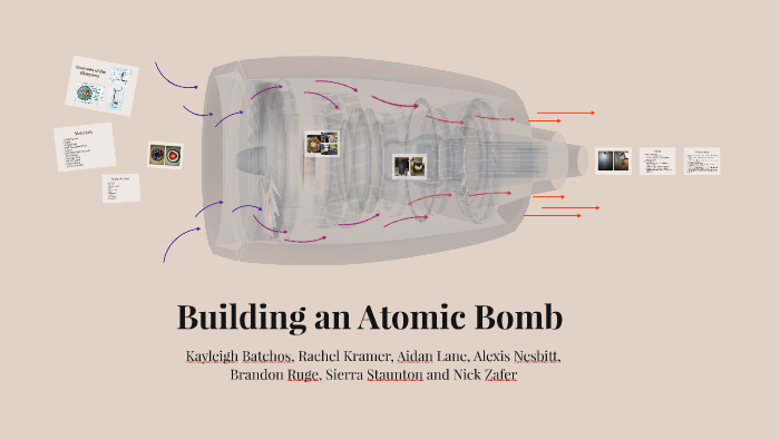 Creating an Atomic Bomb by Alexis Nesbitt on Prezi