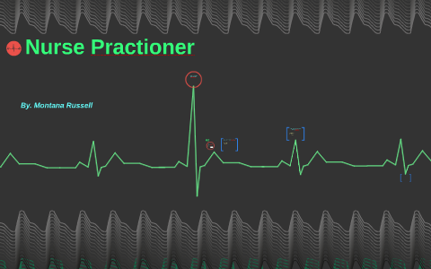 Nurse Practioner by on Prezi