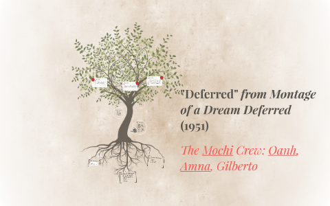 Poetic Analysis Deferred From Montage Of A Dream Deferred 1951 By Langston Huges By Oanh Le