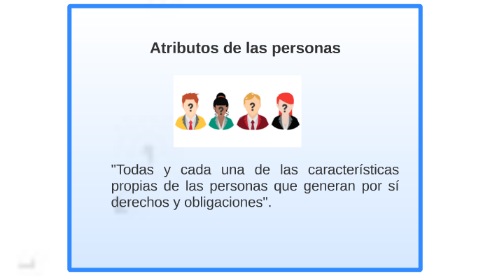 Atributos De Las Personas By Julia Garcia On Prezi