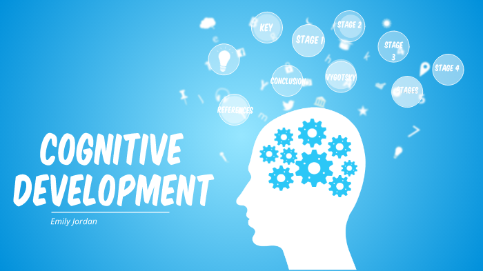 Cognitive Development by Emily Jordan on Prezi