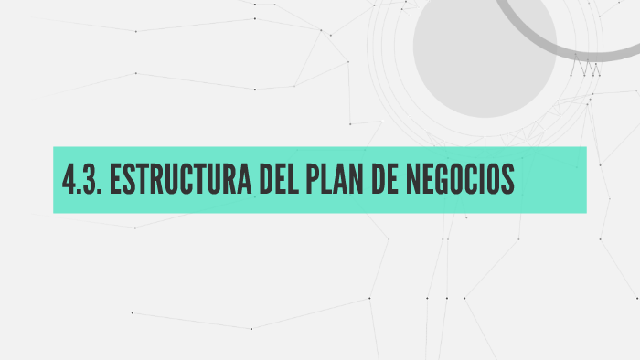 ESTRUCTURA DEL PLAN DE NEGOCIOS by Jessica Vera Ruiz on Prezi