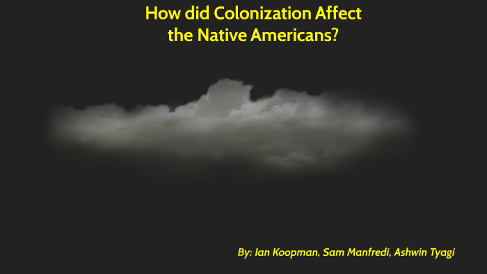 how-did-colonization-affect-the-native-americans-by-samuel-manfredi