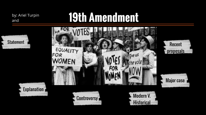 19th Amendment by Ariel Turpin on Prezi