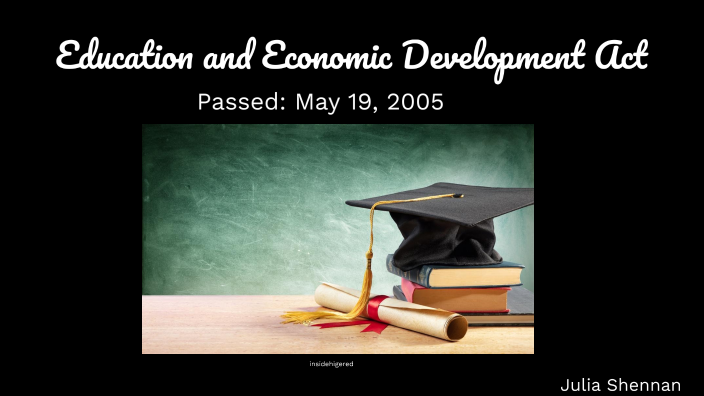 Education and Economic Development Act by Julia Shennan on