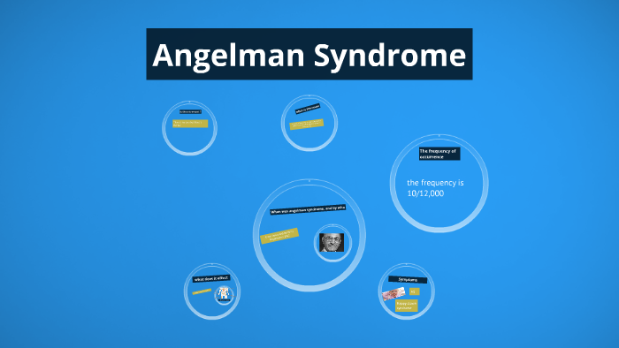 Angelman Syndrome by Steven Gonzalez on Prezi