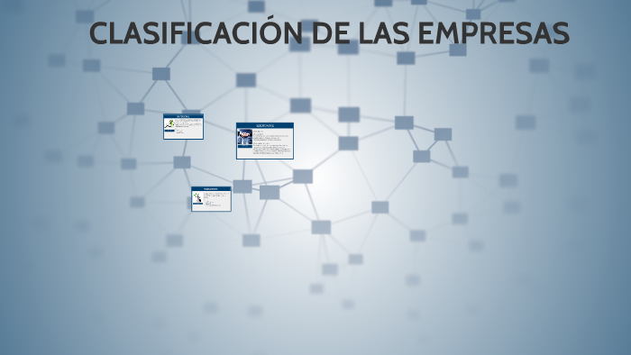 CLASIFICACIÓN DE LAS EMPRESAS by Daniela Lozada Cardozo on Prezi