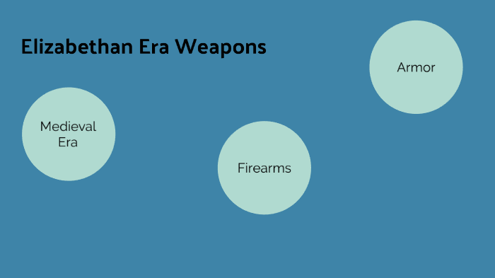 Elizabethan Era Weapons by Brooke Asa on Prezi