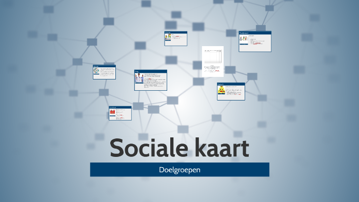 Socialekaart by Doelgroepen SMD on Prezi