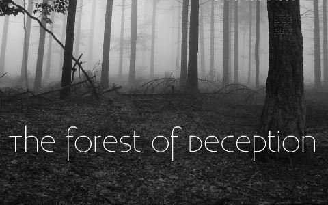 The Forest of Deception by Celebration Christian Church on Prezi