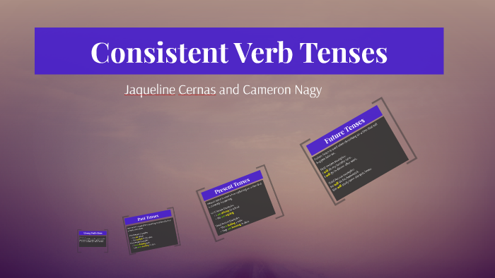 consistent-verb-tenses-by-jaqueline-cernas