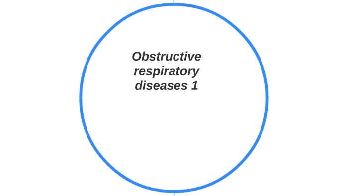 Obstructive Resp diseases by Victor Jones on Prezi